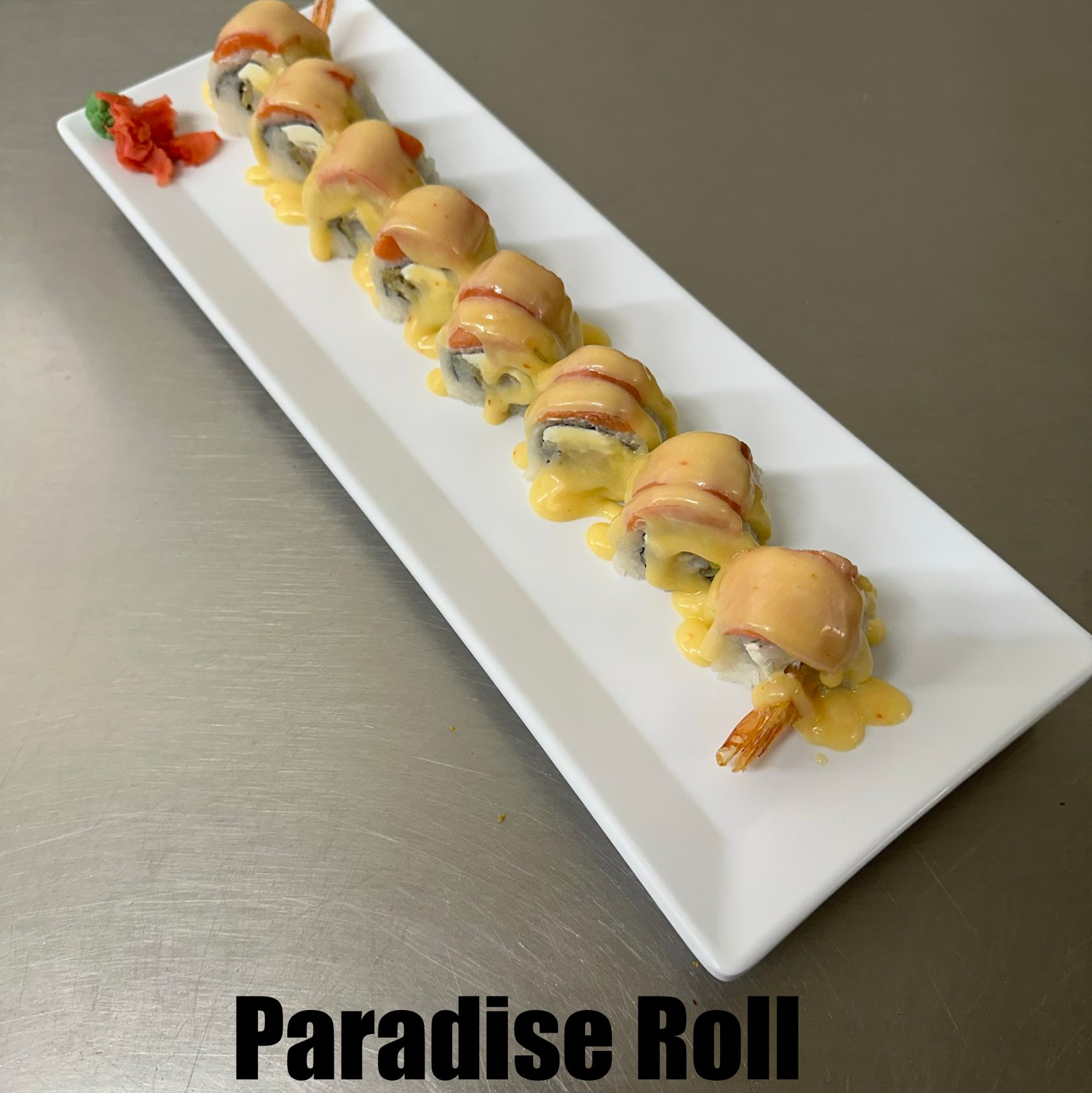 Paradise Roll.